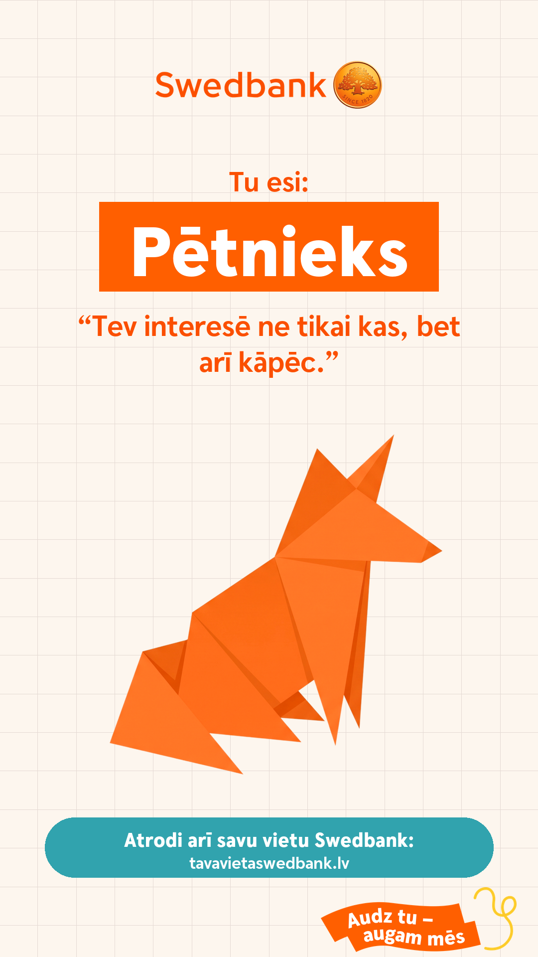 Pētnieks — “Tev interesē ne tikai kas, bet arī kāpēc.”