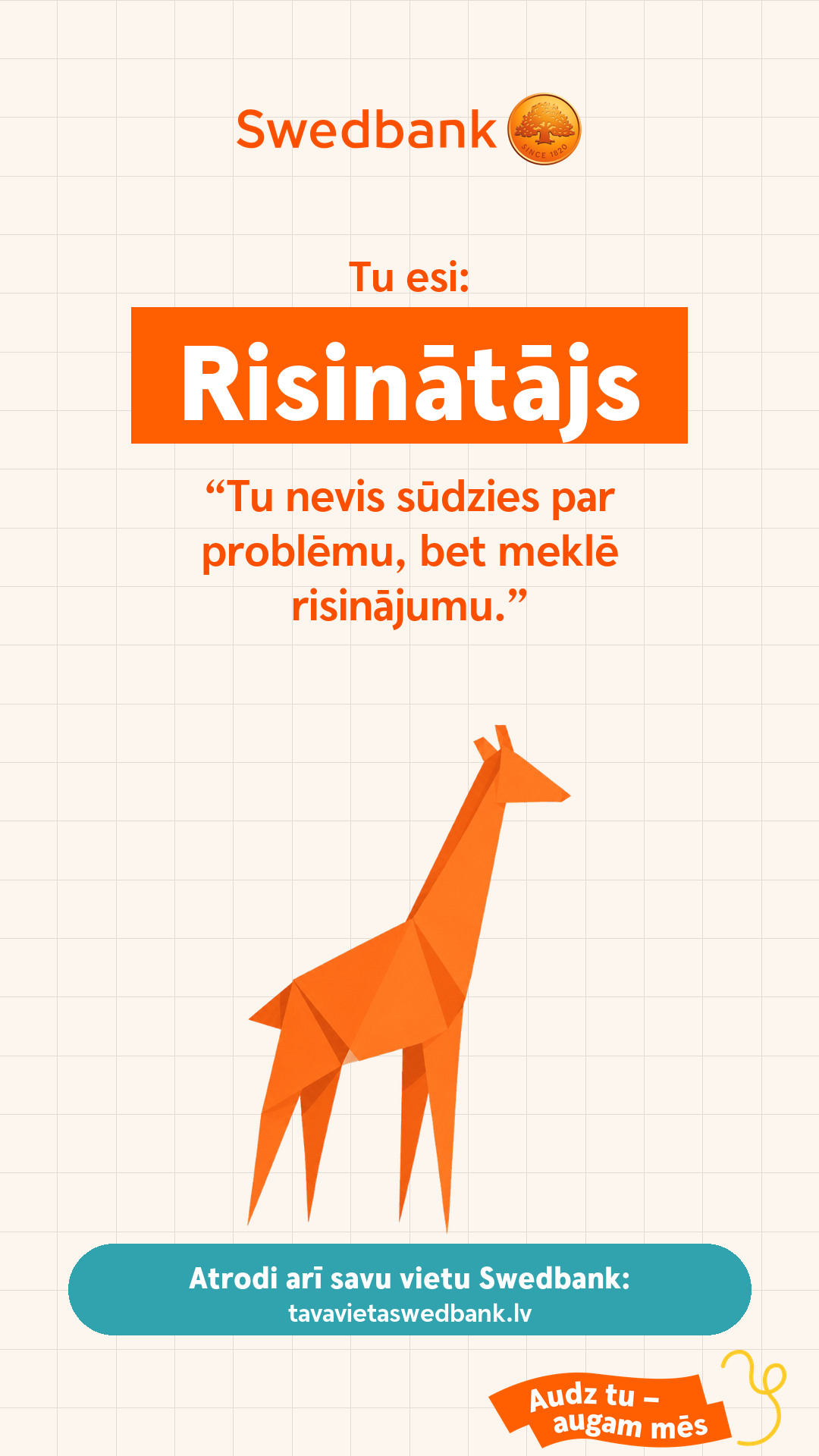 Risinātājs — “Tu nevis sūdzies par problēmu, bet meklē risinājumu.”